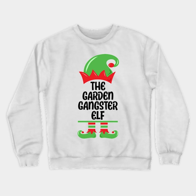 Funny Gardener Plant Lover The Garden Gangster Elf Crewneck Sweatshirt by jodotodesign